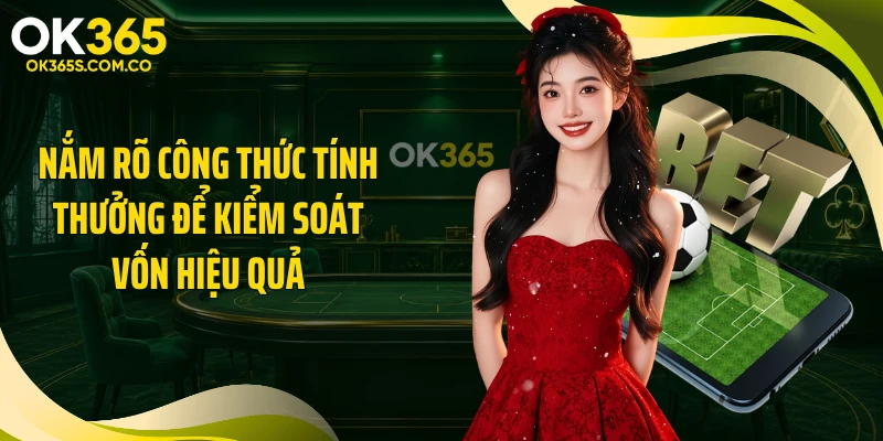 Nắm rõ công thức tính thưởng để kiểm soát vốn hiệu quả